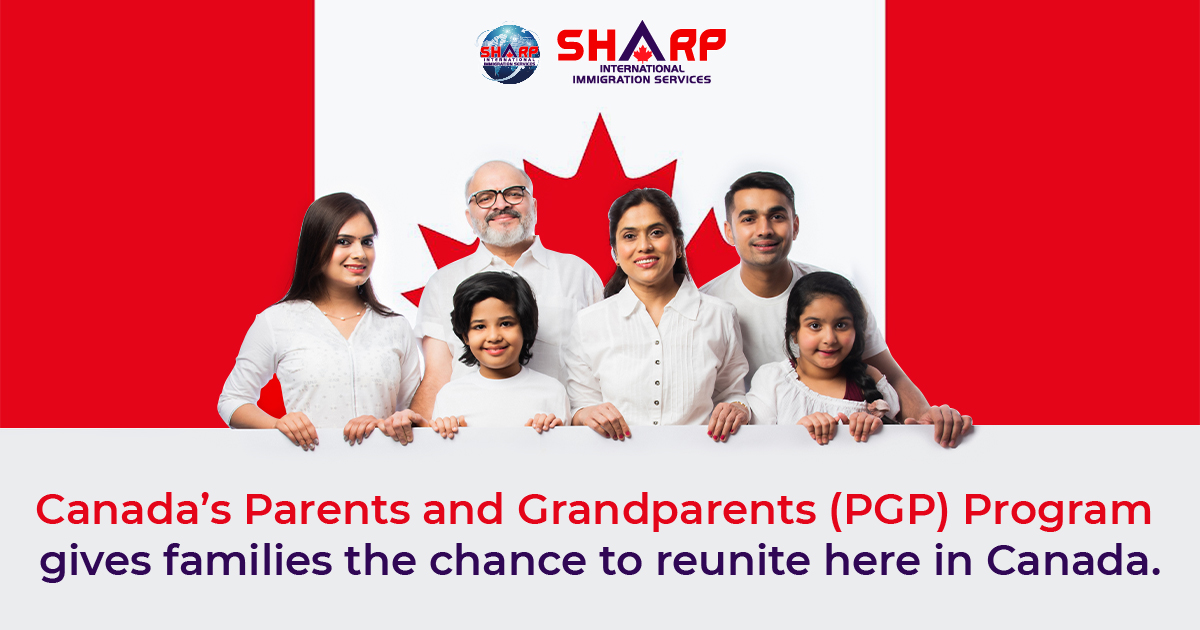 Canada’s Parents and Grandparents (PGP) Program gives families the