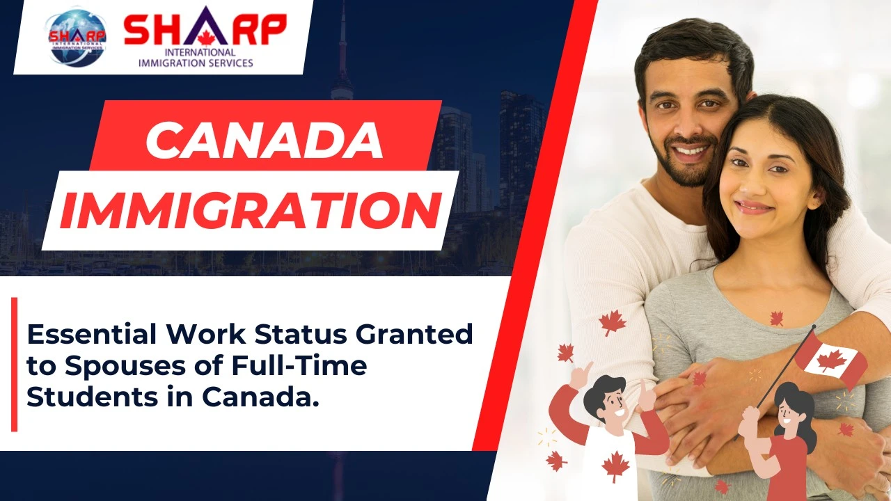 International students' spouses working in Canada, open work permit benefits for full-time students' partners,